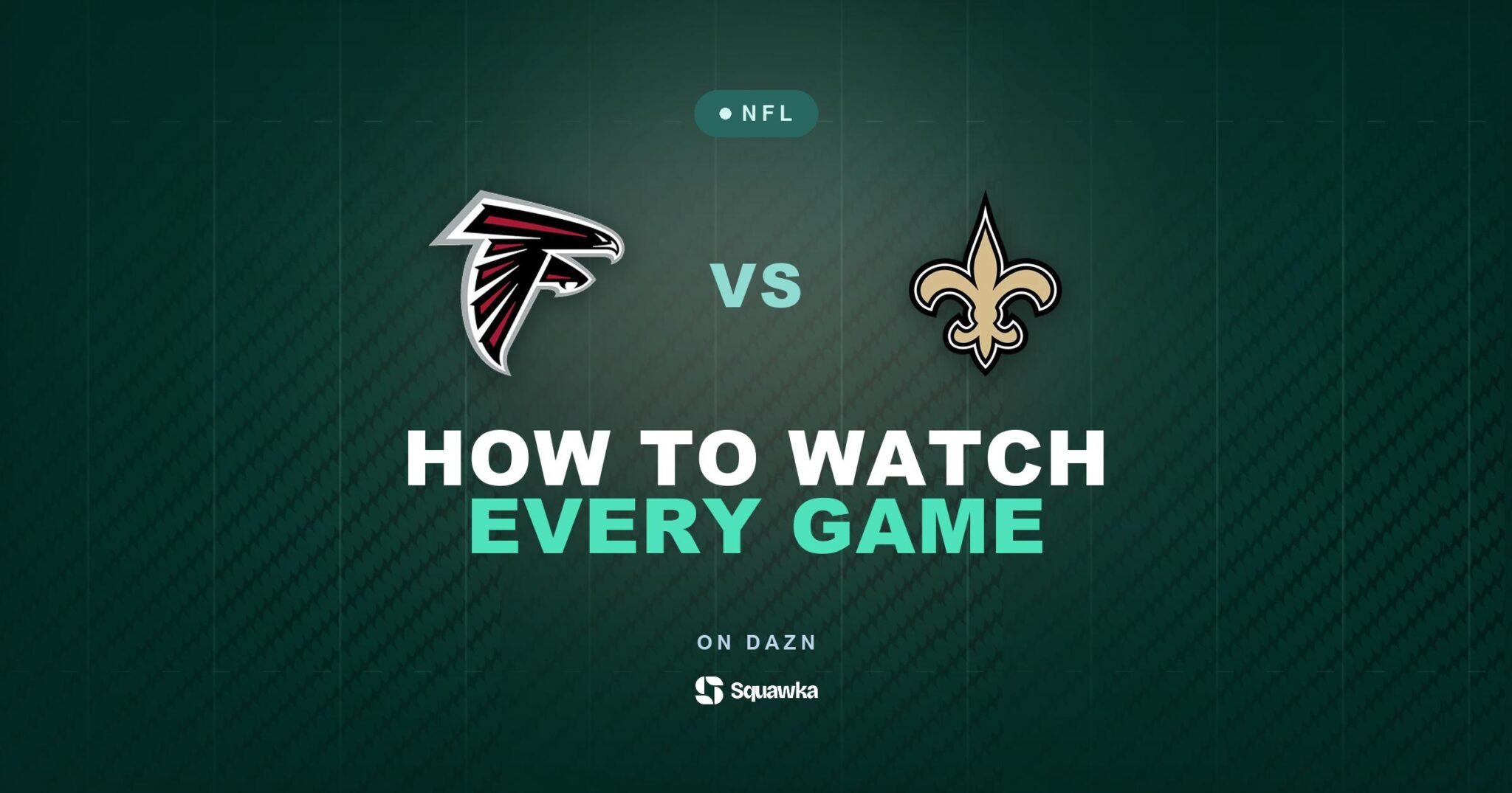 Falcons Saints Rivalry Atlanta Falcons vs New Orleans Saints: How to Watch in the UK | Squawka