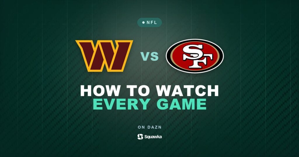 How to watch Washington Commanders vs San Francisco 49ers live in the UK on DAZN in Week 6 of the 2026 NFL season