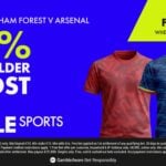 BOYLE Sports offer – Forest vs Arsenal – Bet £10 Get £30 + 50% Bet Builder Boost