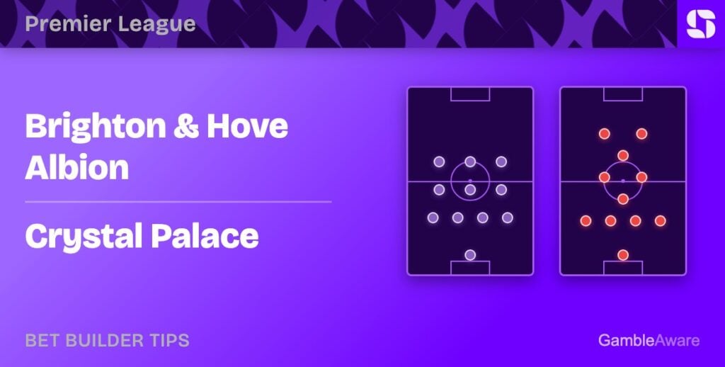 Brighton vs Crystal Palace bet builder tips
