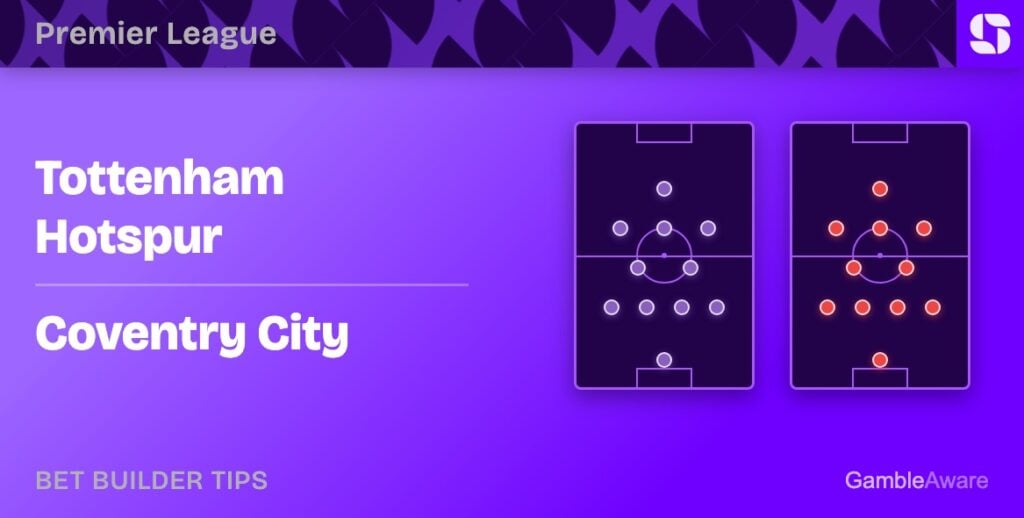 Tottenham vs Coventry bet builder tips