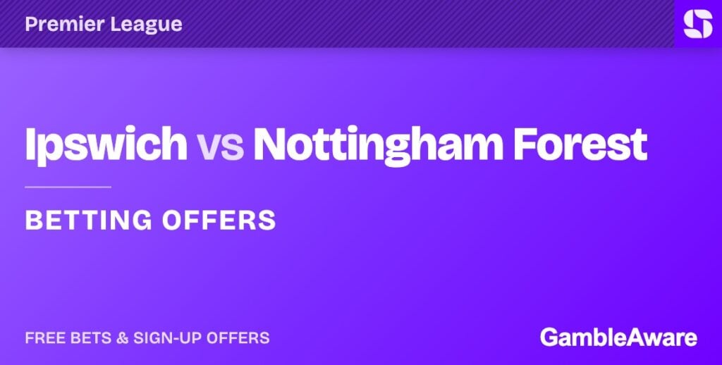Ipswich vs Nottingham Forest betting offers