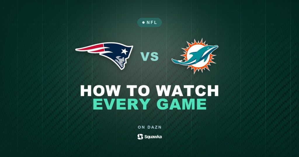 How to watch New England Patriots vs Miami Dolphins live in the UK on DAZN in Week 8 of the 2026 NFL season