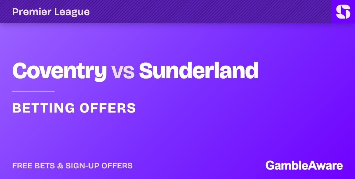 Coventry vs Sunderland betting offers