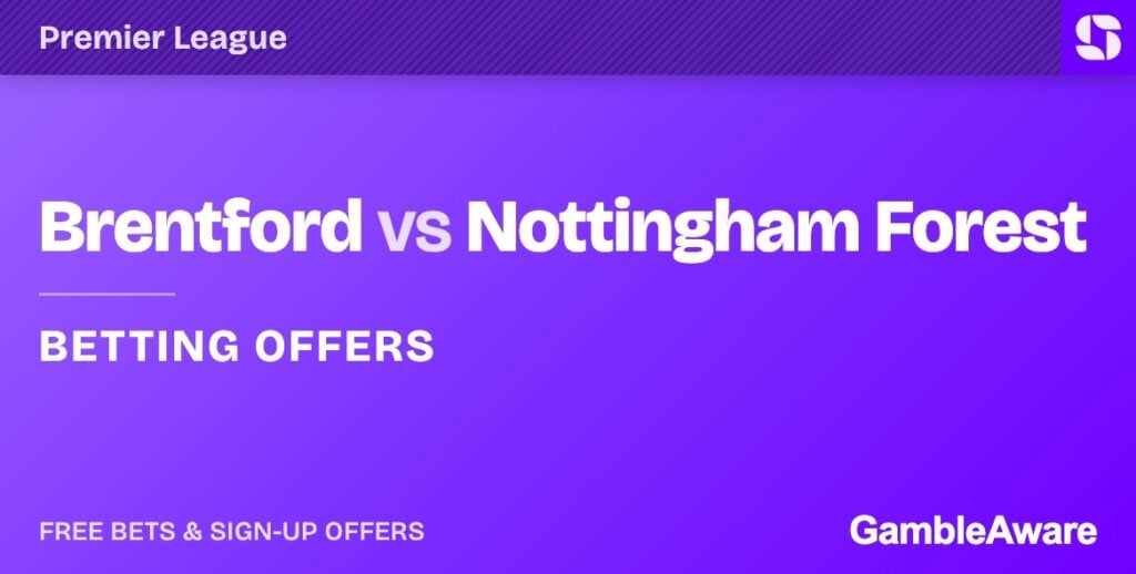 Brentford vs Nottingham Forest betting offers