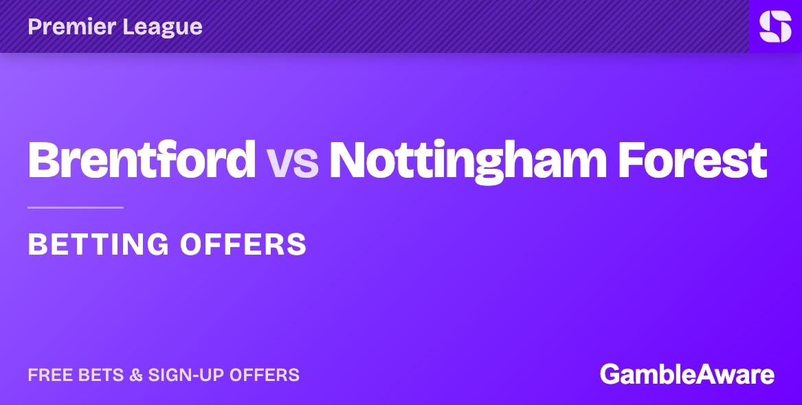 Brentford vs Nottingham Forest betting offers