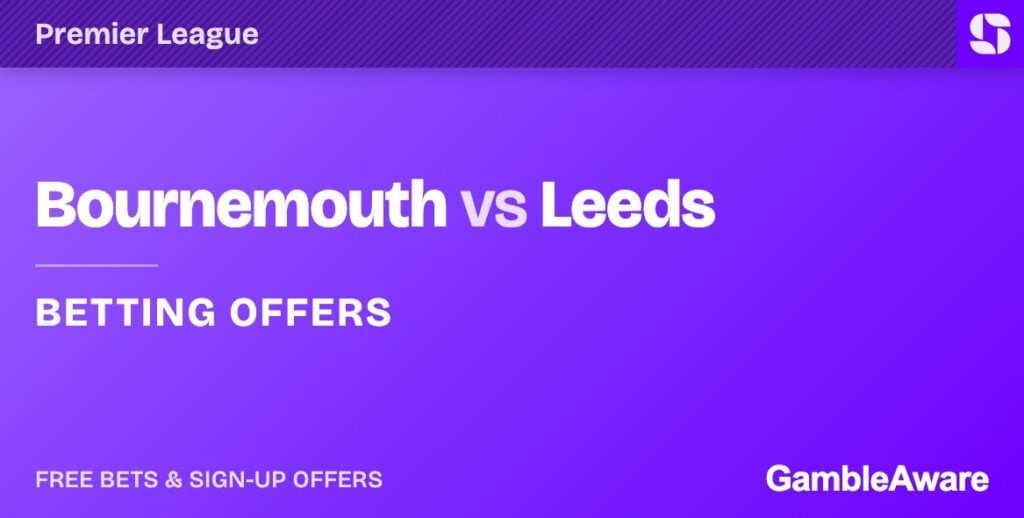 Bournemouth vs Leeds betting offers