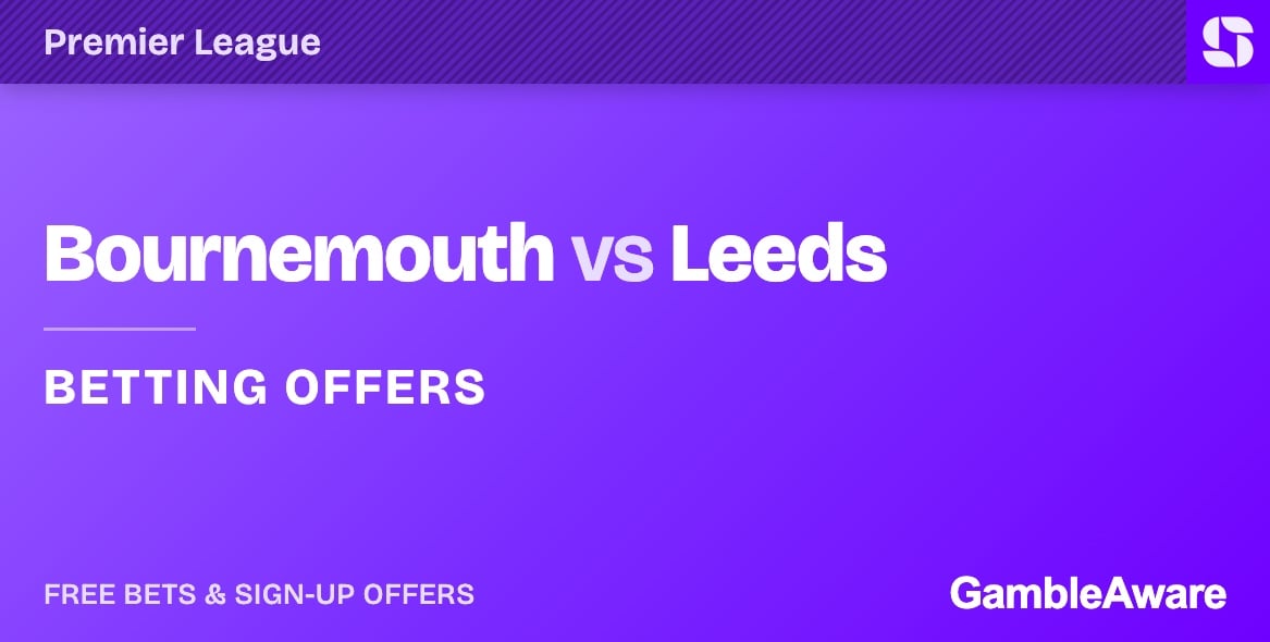 Bournemouth vs Leeds betting offers