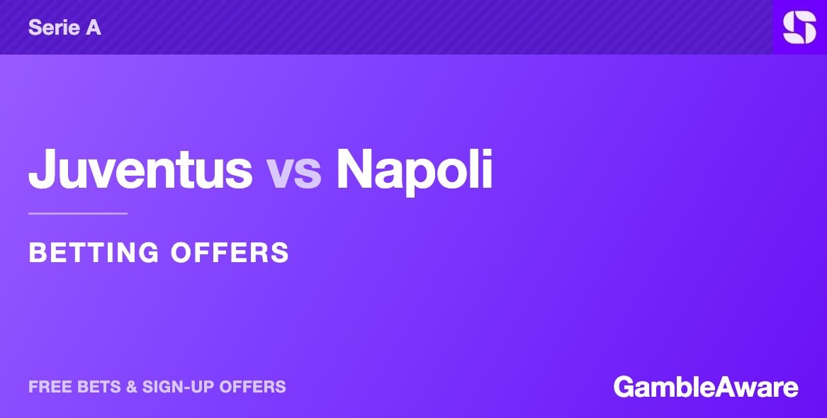 Juventus vs Napoli betting offers