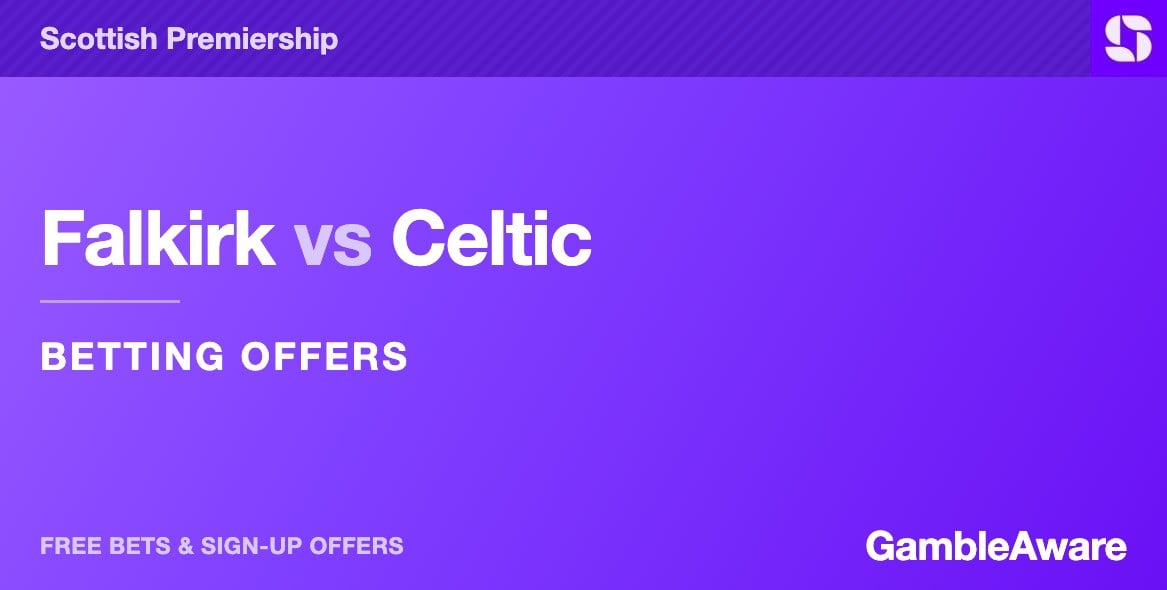 Falkirk vs Celtic betting offers