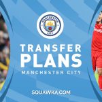 Manchester City's likely transfer plans and the targets they could sign
