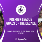 Premier League Goals of the Season: Ranked