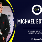 Michael Edwards: Liverpool transfer guru
