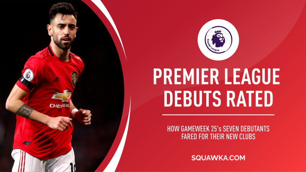 Every Premier League debut since the January transfer window closed rated