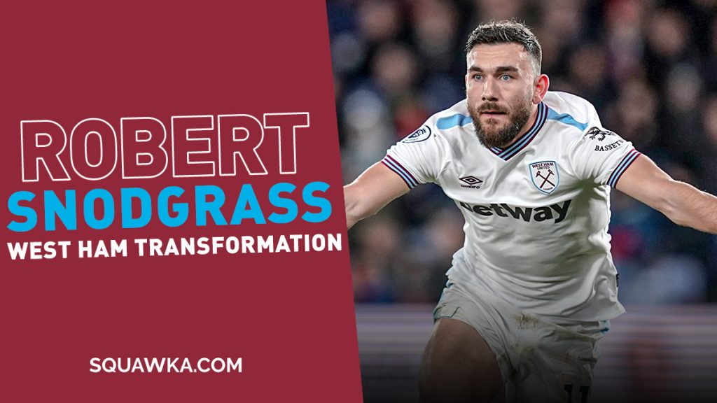 Robert Snodgrass: From West Ham whipping boy to Hammer of the Year contender