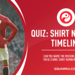 Quiz: Can you name the missing players in these iconic shirt number timelines?