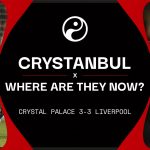 Where are they now? The Liverpool and Palace sides from Crystanbul