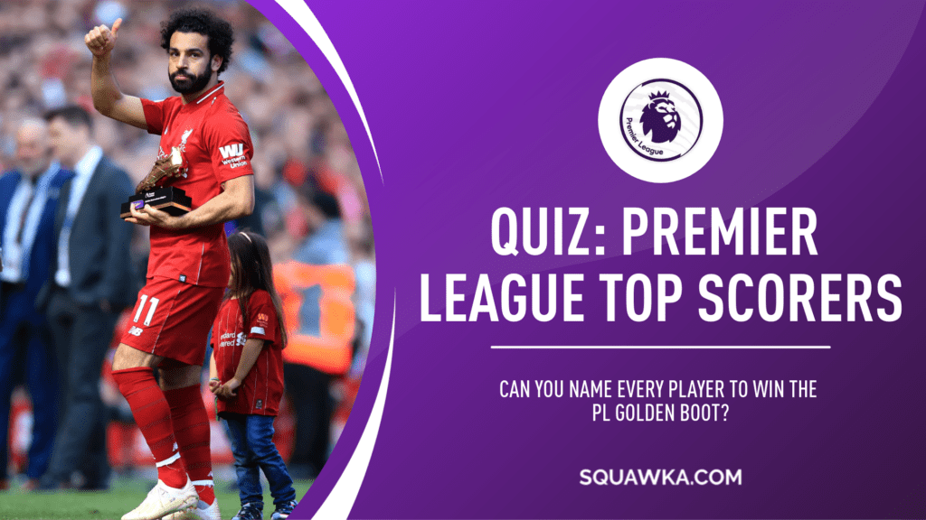 Can you name every player to win the Premier League Golden Boot?