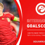 Football Quiz: Under-21 top goalscorers for major FIFA nations | Squawka