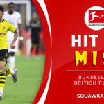 Hit or Miss? How every British player in the Bundesliga fared in 2019/20