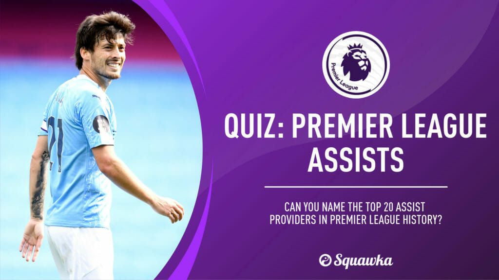 Quiz: Premier League most assists in history | Top 20 players | Squawka
