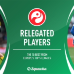 The best players at relegated clubs who could get cherry-picked