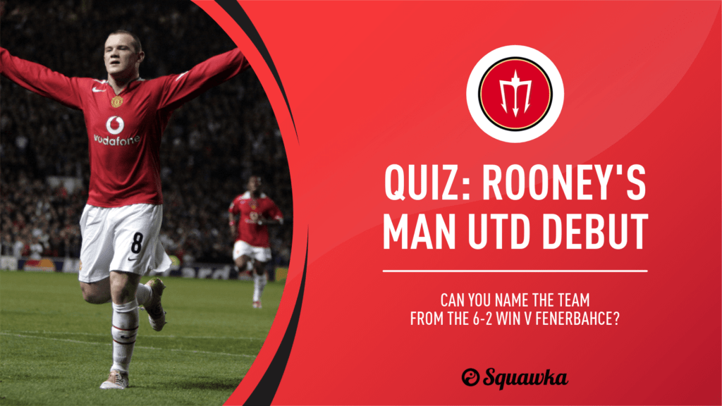Wayne Rooney - Man Utd debut - Quiz