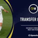 Transfer news: The biggest stories you may have missed this week