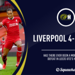 Liverpool 4-3 Leeds: The most exciting defeat in Leeds history? | Squawka