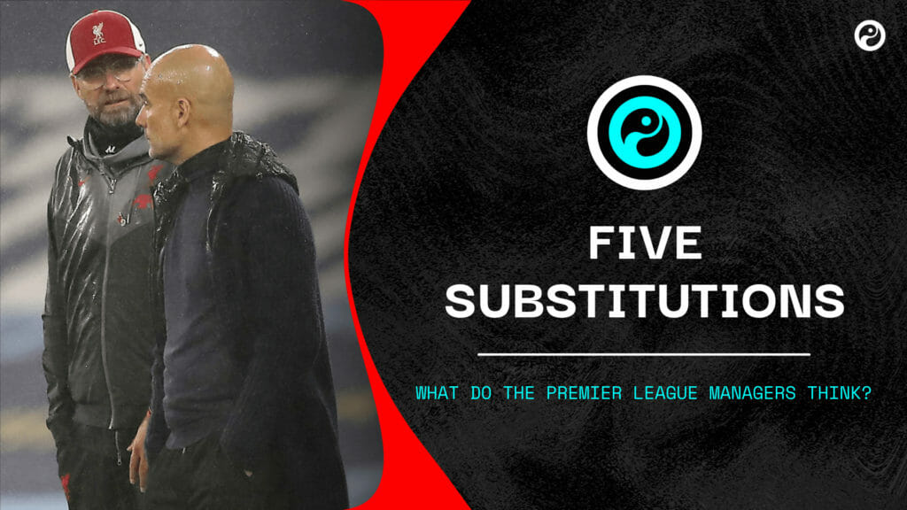 Premier League five substitutions rule: Every manager's view | Squawka