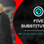Premier League five substitutions rule: Every manager's view | Squawka