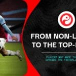 Former Non League players who made it all the way to the top, then and now
