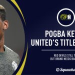 Man Utd: Title chances to be defined by Pogba's "good arrogance"?