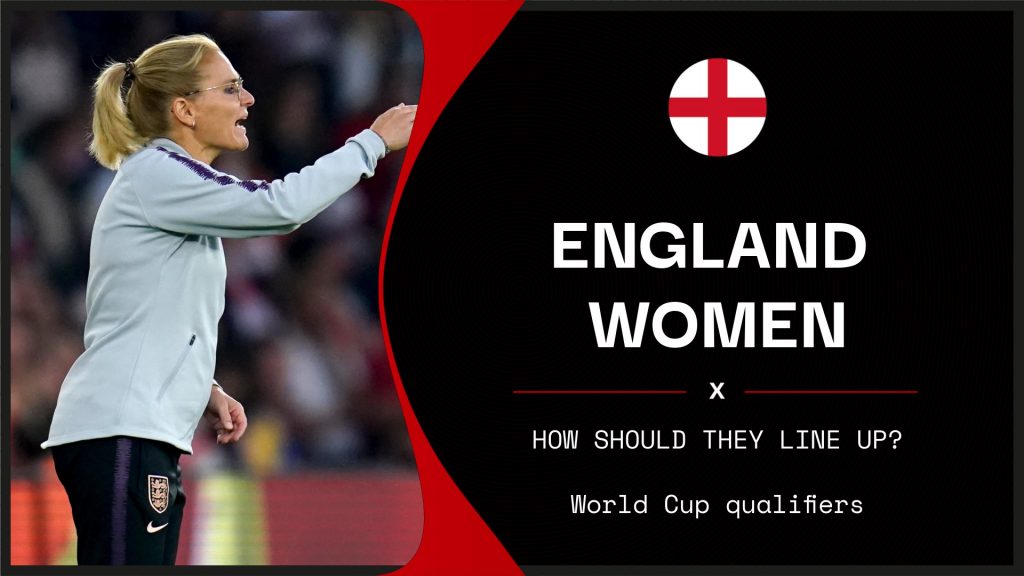 England Women best players: How the Lionesses should line up