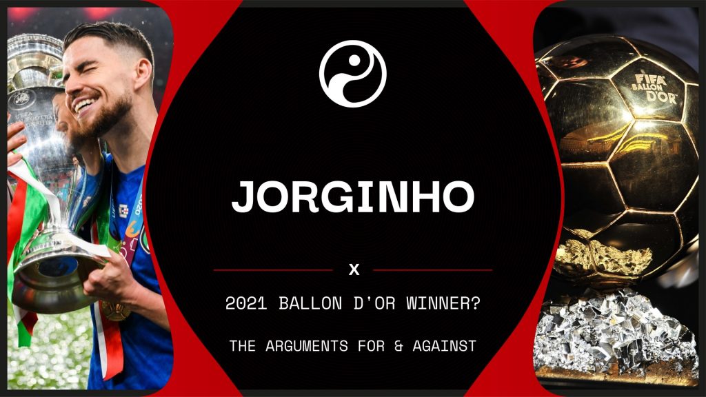 Ballon d’Or nominees 2021: The arguments for, and against, Jorginho