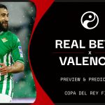 Watch Real Betis vs Valencia online: Live stream today's Copa del Rey Final