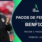 Pacos de Ferreira vs Benfica live stream: How to watch Primeira Liga online