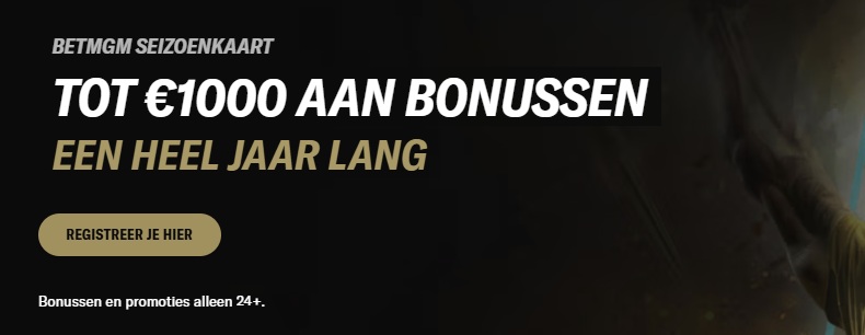 betmgm bonus seizoenskaart 1000 euro bonussen