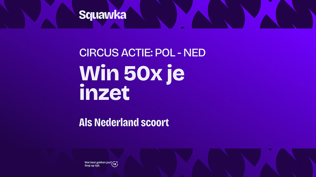circus actie polen nederland win 50x inzet oranje scoort