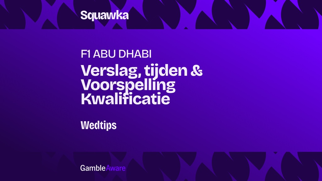 f1 abu dhabi voorspelling kwalificatie en programma met tijden zaterdag