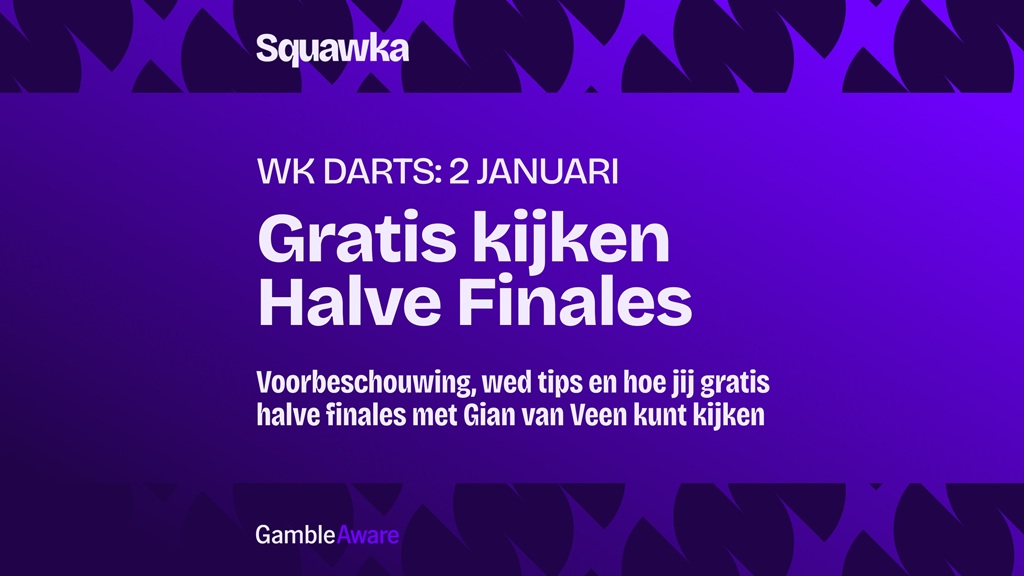 gratis darten vandaag op tv kijken live stream halve finale gian van veen 2 januari