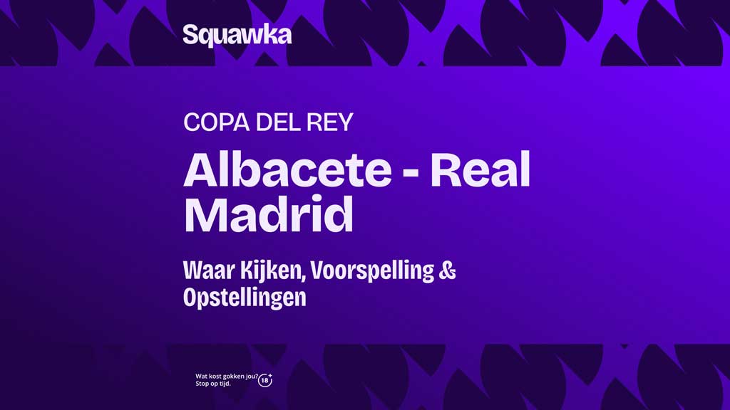 Waar-je-albacete-real-madrid-kunt-kijken