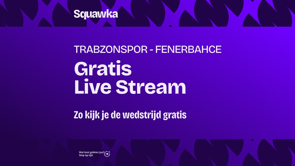 waar je trabzonspor fenerbahce kunt kijken live stream