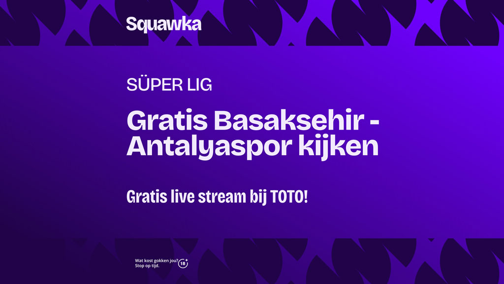 Waar-je-instanbul-basaksehir-antalyaspor-kunt-kijken