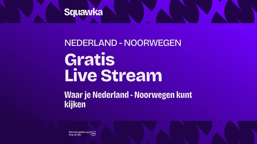 waar je nederlands voetbalelftal noors voetbalelftal kunt kijken