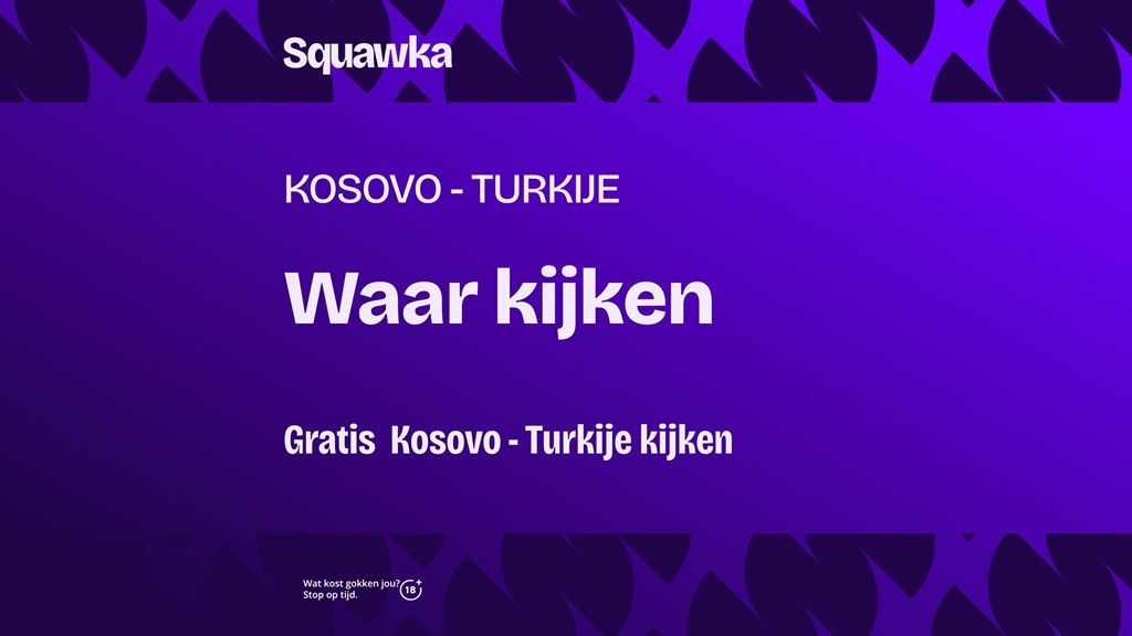 Waar je kosovaars voetbalelftal turks voetbalelftal kunt kijken
