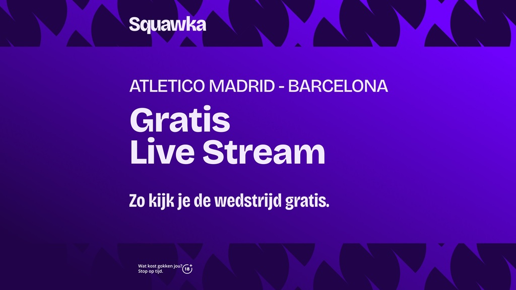 waar je atletico madrid fc barcelona kunt kijken