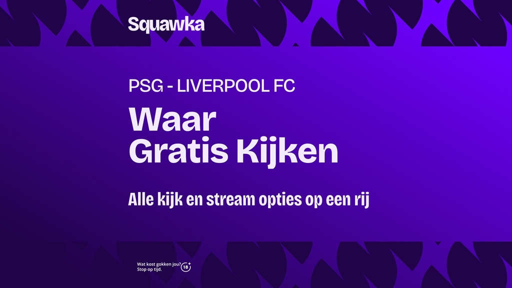 waar je psg liverpool fc kunt kijken