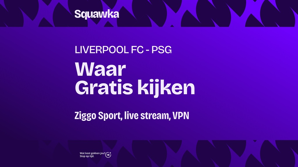 waar je liverpool fc psg kunt kijken