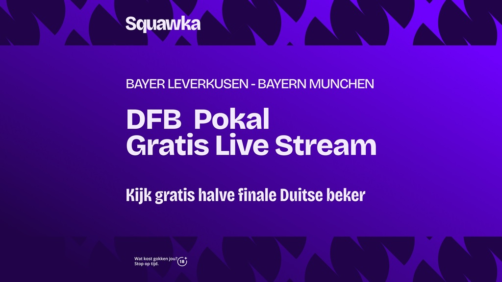 waar bayer leverkusen bayerm munchen halve finale dfb pokal kijken